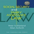 Social Security and Family Assistance Law by Allan Anforth