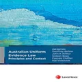 Australian Uniform Evidence Law by Geoffrey Bellew