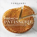 French PĂ˘tisserie by Ă‰cole Ferrandi