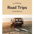 Ultimate Road Trips by Lee Atkinson
