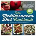 The Mediterranean Diet Cookbook by Catherine Itsiopoulos