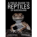 Field Guide to Reptiles of Queensland by Steve Wilson
