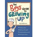 The Boys' Guide to Growing Up by Phil Wilkinson