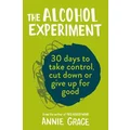 The Alcohol Experiment by Annie Grace