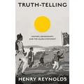 Truth-Telling by Henry Reynolds