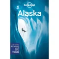 Alaska by Lonely Planet Travel Guide