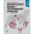 Pathologic Basis of Veterinary Disease by James F. Zachary