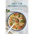 The Essential Diet for Diverticulitis by Karyn Sunohara