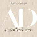 Architectural Digest at 100 by Architectural Digest