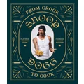 From Crook to Cook by Snoop Dogg