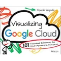 Visualizing Google Cloud by Priyanka Vergadia