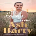 My Dream Time by Ash Barty