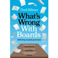 What's Wrong With Boards by Fred Hilmer