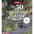 Yates Top 50 Fragrant Plants and How Not to Kill Them! by Yates