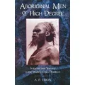 Aboriginal Men of High Degree by A. P. Elkin