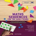 Maths Sequences for the Early Years F-2 by Peter Sullivan