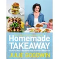 Homemade Takeaway by Julie Goodwin