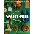 A Family Guide to Waste-free Living by Lauren Carter