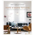 Make a Home to Love by Anna-Carin McNamara