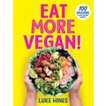 Eat More Vegan by Luke Hines