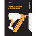 Advanced Building & Joinery Skills by Greg Cheetham