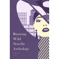 Running Wild Novella Anthology, Volume 6 by David Claeson