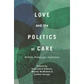 Love and the Politics of Care by Stanislava Dikova