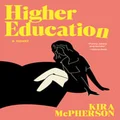 Higher Education by Kira McPherson
