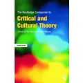 The Routledge Companion to Critical and Cultural Theory by Paul Wake