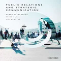 Public Relations and Strategic Communication by Karen Sutherland