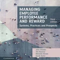 Managing Employee Performance and Reward by John Shields