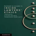 Parker and Evans's Inside Lawyers' Ethics by Vivien Holmes