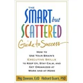 The Smart but Scattered Guide to Success by Peg Dawson