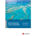 Environmental Law in Australia by Gerry Bates