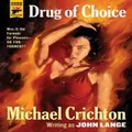 Drug of Choice by Michael Crichton