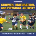 Growth, Maturation and Physical Activity by Robert M. Malina