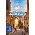 Naples, Pompeii & the Amalfi Coast by Lonely Planet Travel Guide