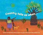 Country Tells Us When... (Yawuru Edition) by Tsheena Cooper
