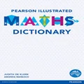 Pearson Illustrated Maths Dictionary by Judith De Klerk