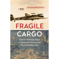 Fragile Cargo by Adam Brookes