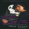 Half Deaf, Completely Mad by Tony Cohen