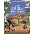 Epic Bike Rides of Australia and New Zealand by Lonely Planet Travel Guide
