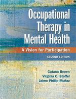 Occupational Therapy in Mental Health by Catana Brown