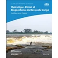 Hydrologie, climat et biogeochimie du bassin du Congo by Raphael M. Tshimanga