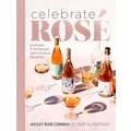 Celebrate Rose by Ashley Rose Conway