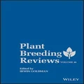 Plant Breeding Reviews, Volume 46 by Irwin Goldman