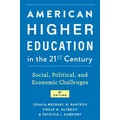 American Higher Education in the Twenty-First Century by Michael N. Bastedo