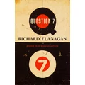 Question 7 by Richard Flanagan