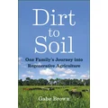 Dirt to Soil by Gabe Brown