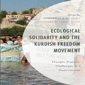 Ecological Solidarity and the Kurdish Freedom Movement by Stephen E. Hunt